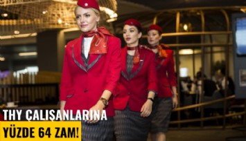 THY çalışanlarına yüzde 64 zam