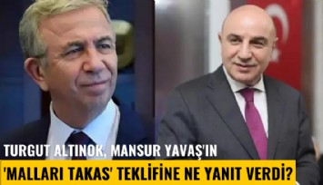 Turgut Altınok, Mansur Yavaş'ın 'malları takas' teklifine ne yanıt verdi?