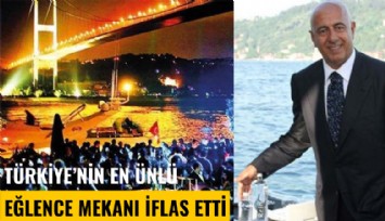 Türkiye'nin ünlü eğlence mekanı iflas etti