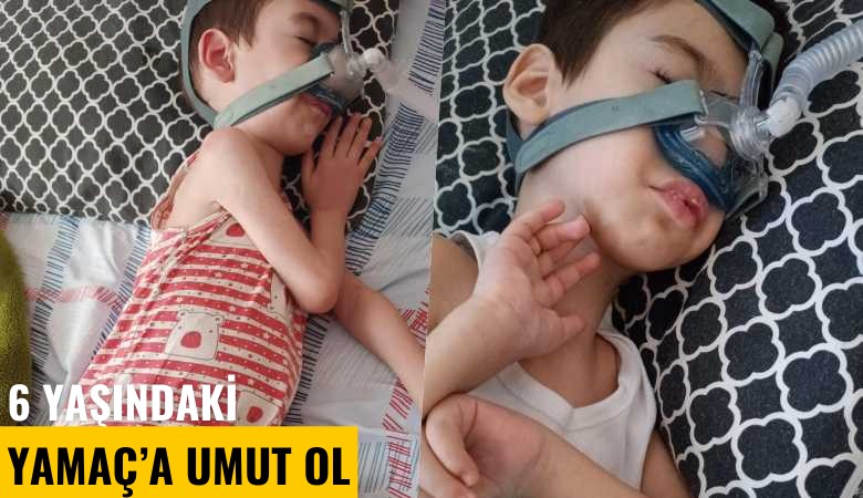 6 yaşındaki SMA hastası Yamaca Umut Ol