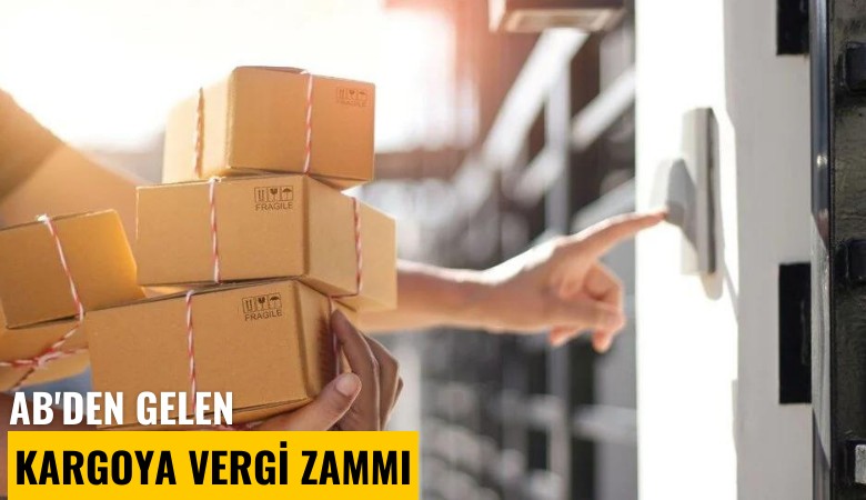 AB'den gelen kargoya vergi zammı