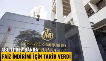 ABD'li dev banka faiz indirimi için tarih verdi