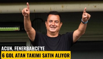 Acun, Fenerbahçe'ye 6 gol atan takımı satın alıyor