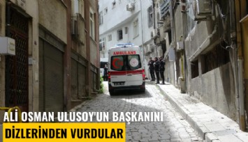 Ali Osman Ulusoy Şirketler Grubu Başkanı'nı dizlerinden vurdular