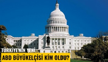 Atama kararları Resmi Gazete'de: Türkiye'nin yeni ABD Büyükelçisi kim oldu?