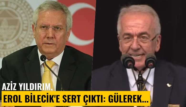Aziz Yıldırım, Erol Bilecik'e sert çıktı: Gülerek...