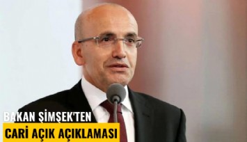 Bakan Şimşek'ten cari açık açıklaması