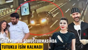 Cihantimur soruşturmasında tutuklu isim kalmadı