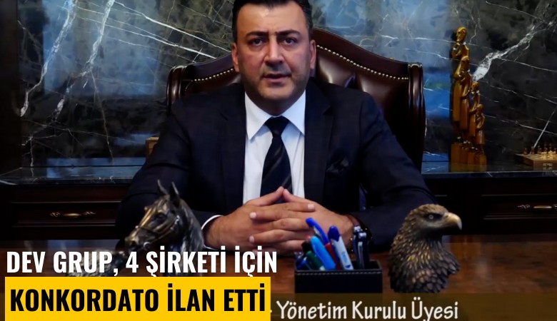 Dev grup, 4 şirketi için konkordato ilan etti