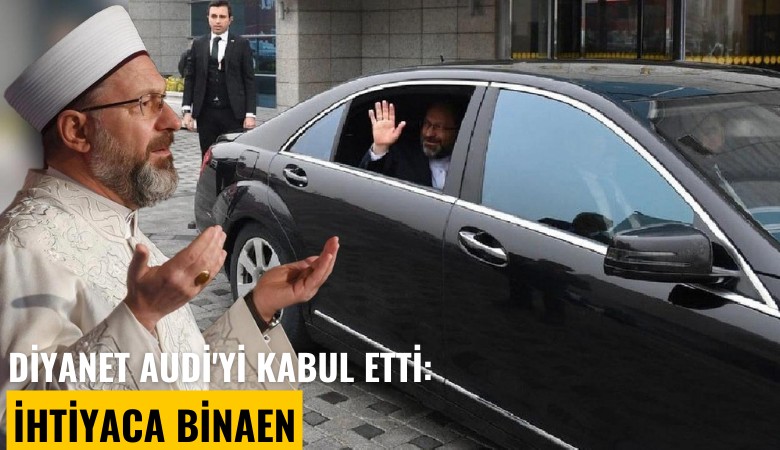 Diyanet Audi'yi kabul etti: İhtiyaca binaen