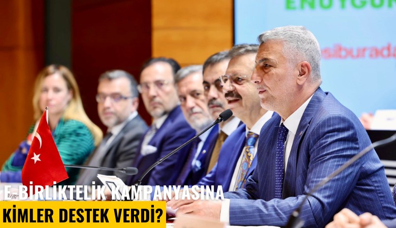 E-Birliktelik kampanyasına kimler destek verdi?