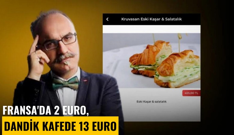 Fransa'da 2 euro, dandik kafede 13 euro