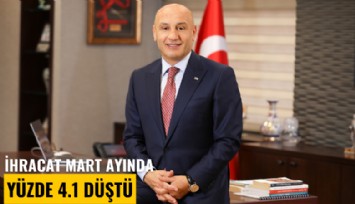 İhracat mart ayında yüzde 4.1 düştü