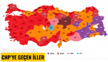 İşte Ak Parti'den CHP'ye geçen iller