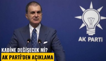 Kabine değişecek mi? Ak Parti'den açıklama