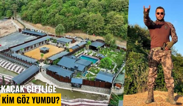 Kaçak çiftliğe kim göz yumdu?