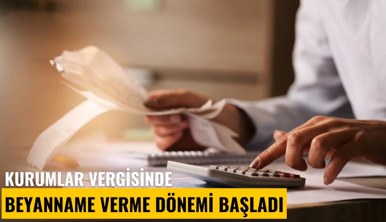 Kurumlar vergisinde beyanname verme dönemi başladı