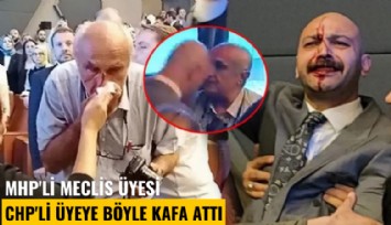 MHP'li meclis üyesi CHP'li üyeye böyle kafa attı