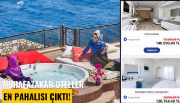 Muhafazakar oteller en pahalısı çıktı!
