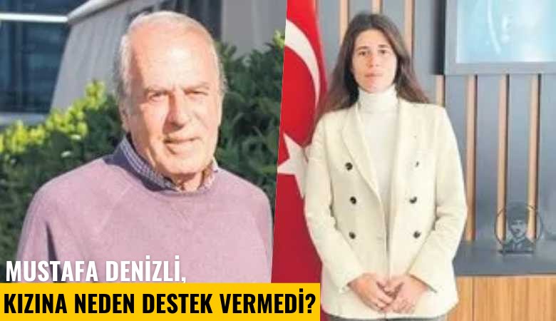 Mustafa Denizli, kızına neden destek vermedi?
