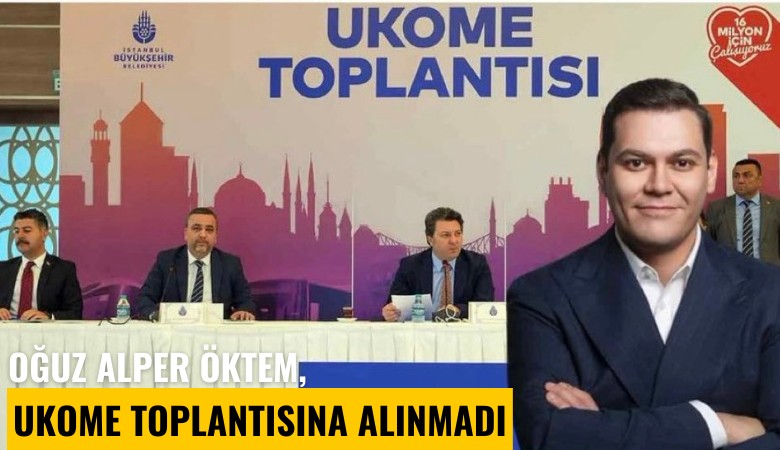 Oğuz Alper Öktem, UKOME toplantısına alınmadı