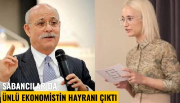 Sabancılar da ünlü ekonomistin hayranı çıktı