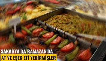Sakarya'da Ramazan'da at ve eşek eti yedirmişler