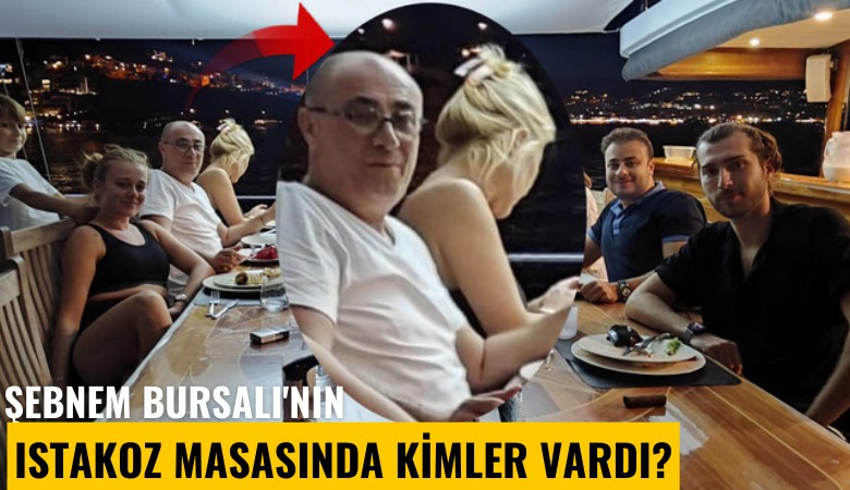 Şebnem Bursalı'nın ıstakoz masasında kimler vardı?