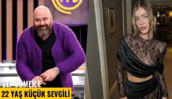 Şef Somer'e 22 yaş küçük sevgili