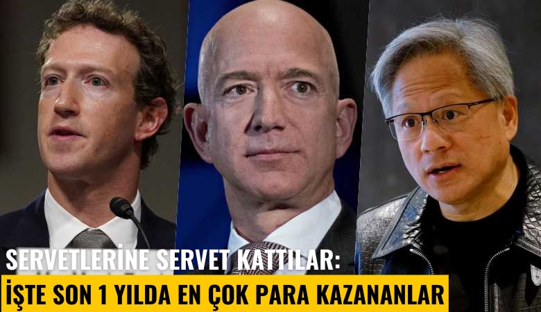 Servetlerine servet kattılar: İşte son 1 yılda en çok para kazananlar