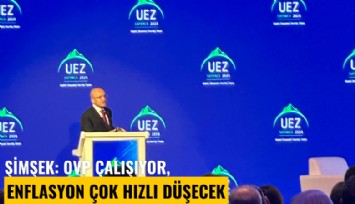 Şimşek: OVP çalışıyor, enflasyon çok hızlı düşecek