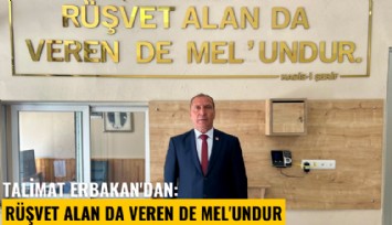 Talimat Erbakan'dan: Rüşvet alan da veren de mel'undur