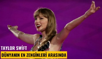 Taylor Swift dünyanın en zenginleri arasında