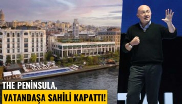 The Peninsula, vatandaşa sahili kapattı!