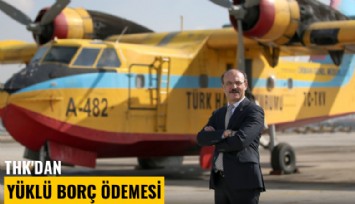 THK'dan yüklü borç ödemesi
