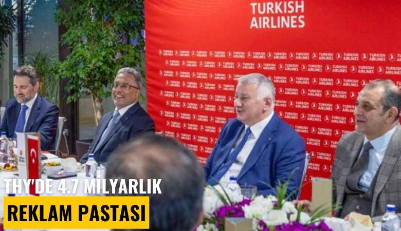 THY'de 4.7 milyarlık reklam pastası