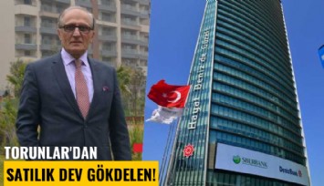 Torunlar'dan satılık dev gökdelen!