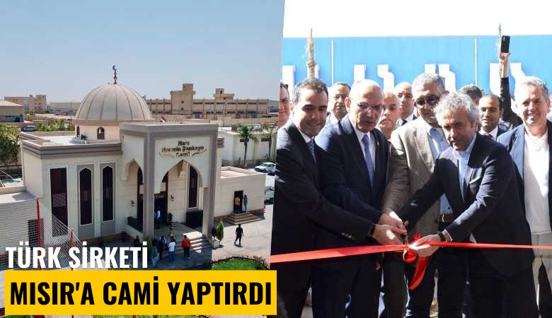 Türk şirketi Mısır'a cami yaptırdı