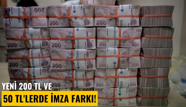 Yeni 200 TL ve 50 TL'lerde imza farkı!