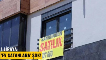 1 Liraya 'ev satanlara' şok!