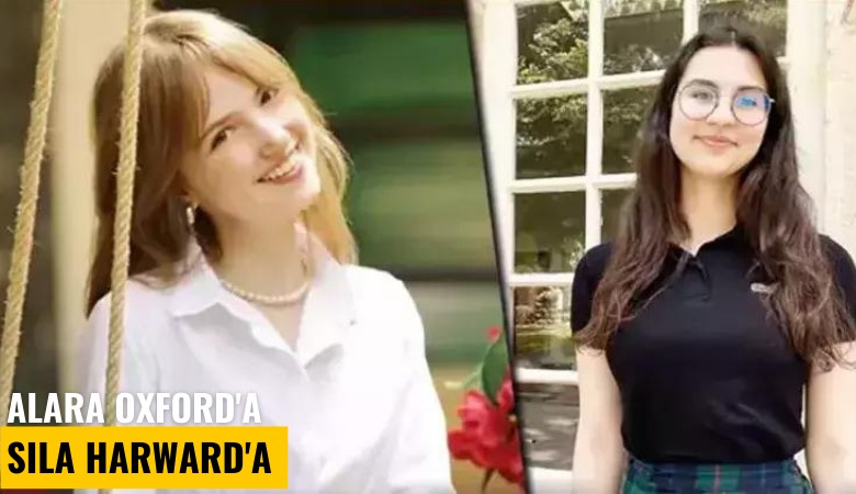 Alara Oxford'a, Sıla Harward'a
