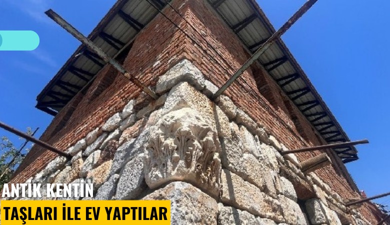 Antik kentin taşları ile ev yaptılar