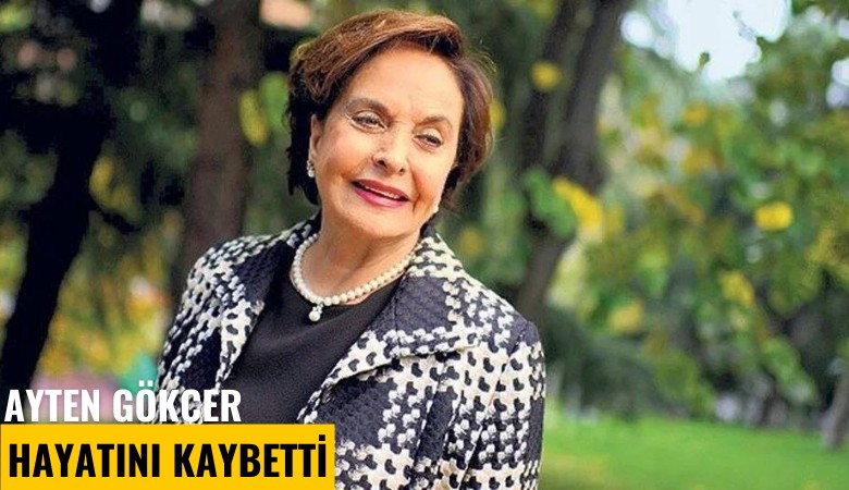 Usta oyuncu Ayten Gökçer hayatını kaybetti