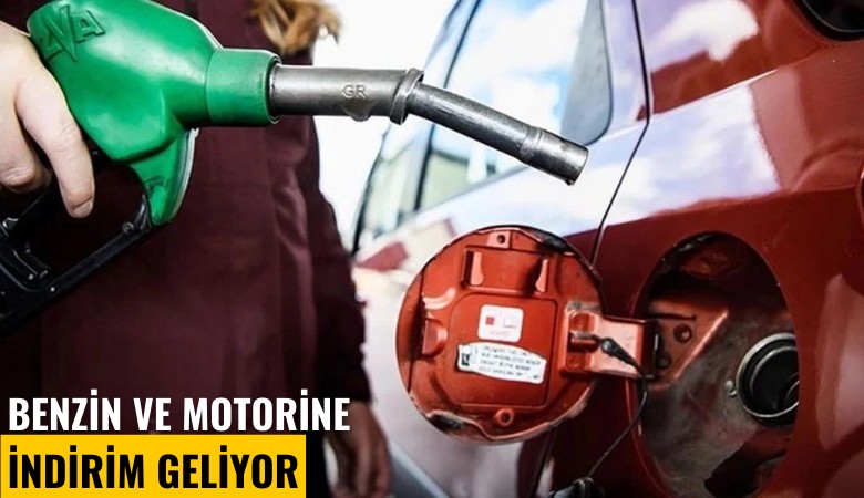 Benzin ve motorine indirim geliyor