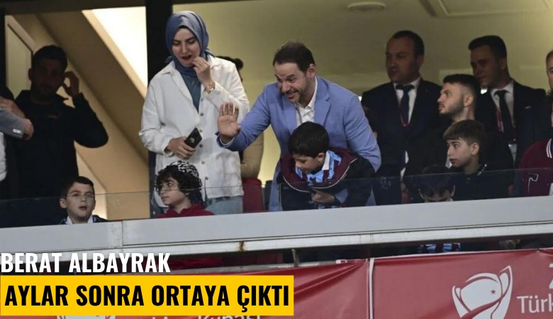 Berat Albayrak aylar sonra ortaya çıktı