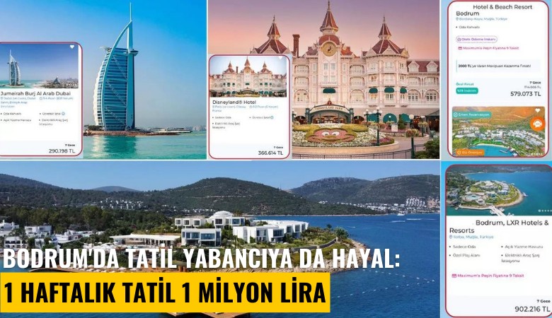 Bodrum'da tatil yabancıya da hayal: 1 haftalık tatil 1 milyon lira