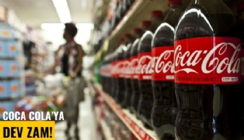 Coca Cola'ya dev zam!