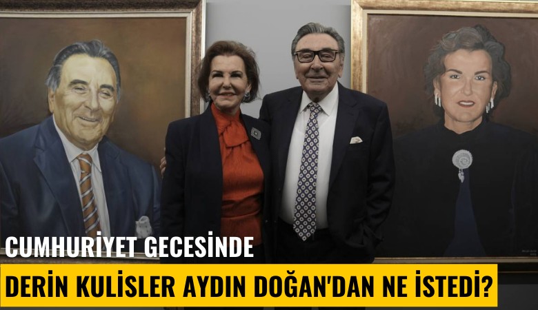 Cumhuriyet gecesinde derin kulisler Aydın Doğan'dan ne istedi?