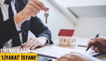 Emlakçıların 'Liyakat' isyanı!