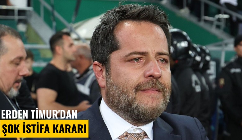 Erden Timur'dan şok istifa kararı